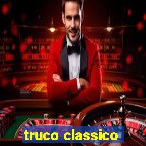 truco classico